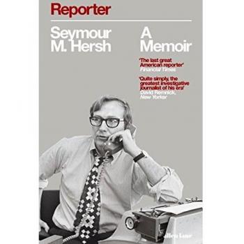 Reportero: Una Memoria - Autobiografía de Seymour Hersh