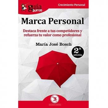GuíaBurros Marca Personal: Destaca frente a tus competidores y refuerza tu valor como profesional: 2
