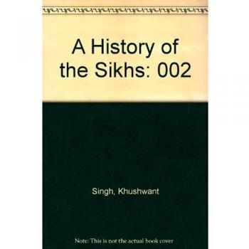 A History of the Sikhs, Volume II: 1839-1964: 002