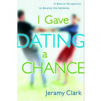 I Gave Dating a Chance: A Biblical Guide to Balanced Relationships (Paperback)