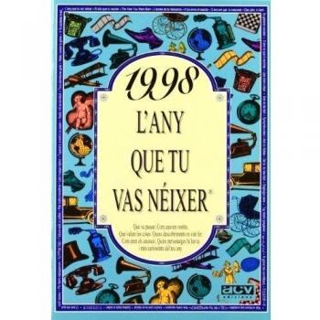 1998 L'ANY QUE TU VAS NÉIXER