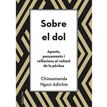 Sobre el dol. Apunts, pensaments i reflexions al voltant de la pèrdua
