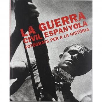 guerra civil espanyola. Fotògrafs per a la història/La
