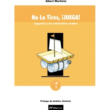 Juguetes Reciclados No Lo Tires, Juega! - Serie Naranja