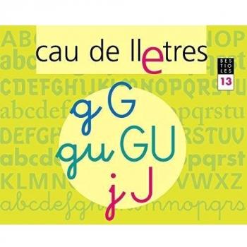 CAU DE LLETRES. Quadern 13. Lectoescriptura