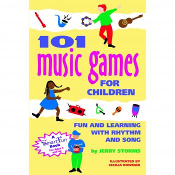 101 Music Games for Children: Fun and Learning with Rhythms and Songs