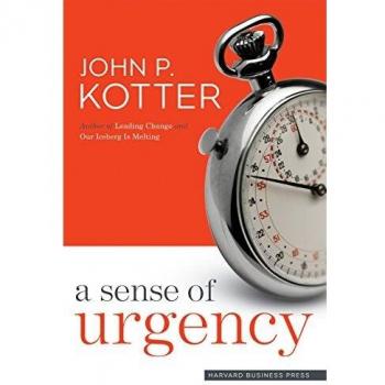 A Sense of Urgency by John P. Kotter
