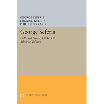 George Seferis: Collected Poems 1924-1955 - Bilingual Edition (Princeton Legacy Library)