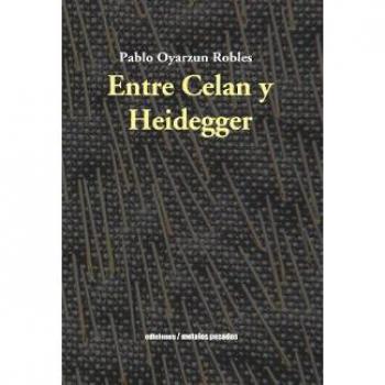ENTRE CELAN Y HEIDEGGER