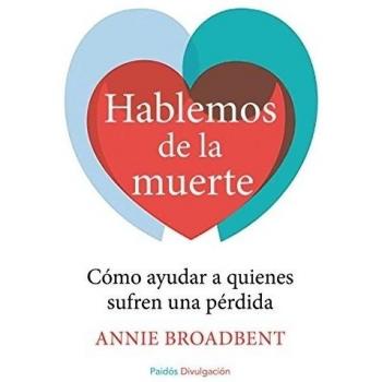 Hablemos de la muerte: Claves para ayudar a quienes han perdido a un ser querido
