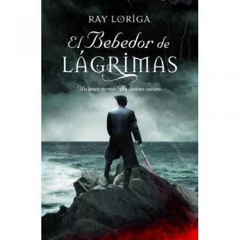 El bebedor de lágrimas - Ray Loriga