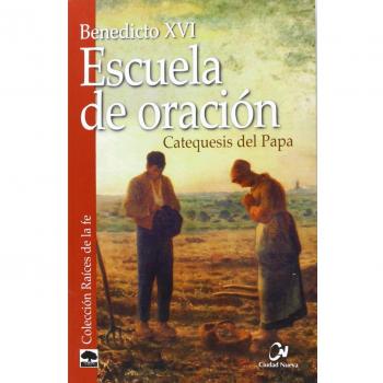 Escuela de oración. Catequesis del Papa