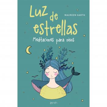 Luz de estrellas: Meditaciones para niños - MAUREEN GARTH