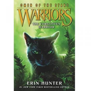 Warriors: Omen of the Stars Book 5 - The Forgotten Warrior by Erin Hunter