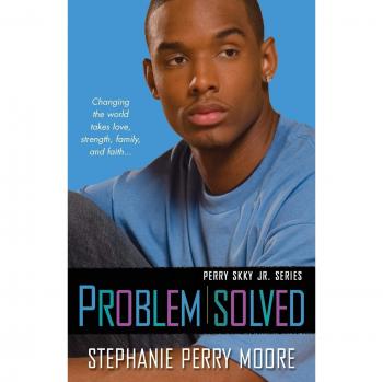 Problem Solved: Perry Skky Jr. Series #3 - A Young Adult Fiction Adventure