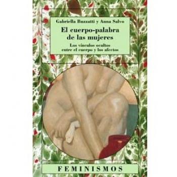 El cuerpo-palabra de las mujeres: Los vínculos ocultos entre el cuerpo y los afectos