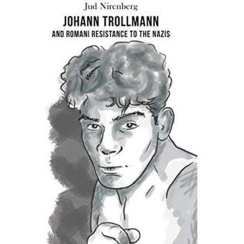 Johann Trollmann y la Resistencia Romani contra los Nazis - Edición en Rústica