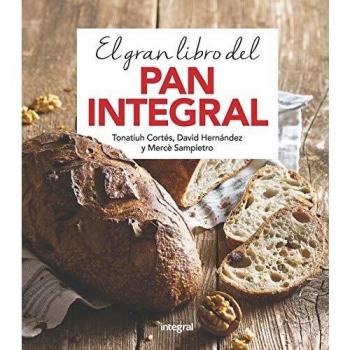 El gran libro del pan integral