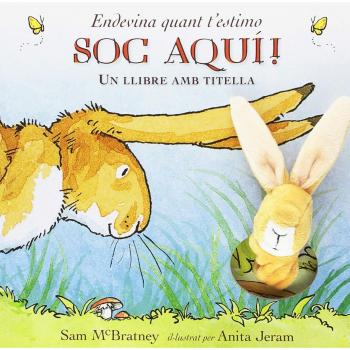 Endevina com t'estimo soc aquí! - Sam Mcbratney