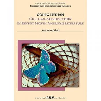 Going Indian: Cultural Appropriation in Recent North American Literature: 89
