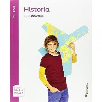 HISTORIA SERIE DESCUBRE 4 ESO SABER HACER - 9788414101711