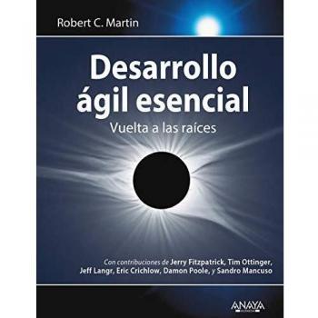 Desarrollo ágil esencial: Vuelta a las raíces