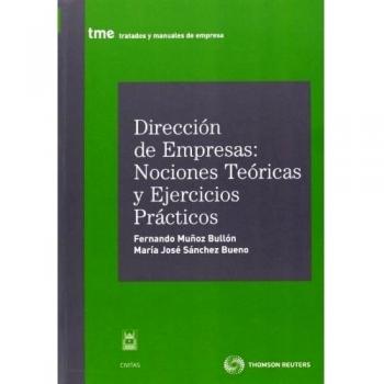 Dirección de empresas: nociones teóricas y ejercicios prácticos