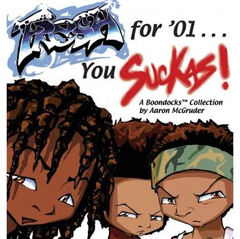 Fresh for '01 . . . You Suckas: The Boondocks Graphic Novel