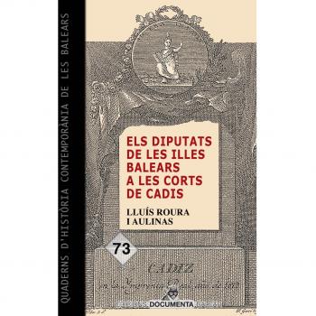 Diputats de les Illes Balears a les Corts de Cadis, Els