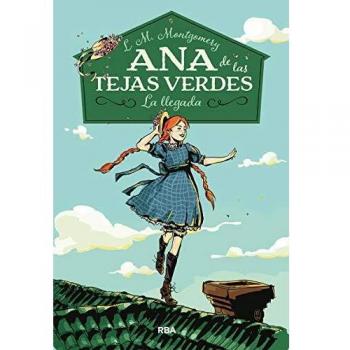 Ana de las tejas verdes 1 - La llegada: 001 - Lucy Maud Montgomery