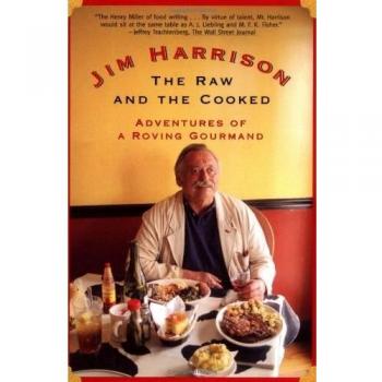 The Raw and the Cooked: Adventures of a Roving Gourmand