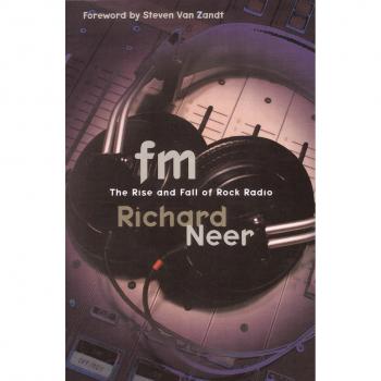 FM: The Rise and Fall of Rock Radio - A Comprehensive History of Rock Broadcasting