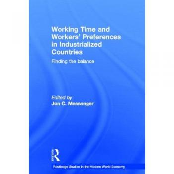 Working Time and Workers' Preferences in Industrialized Countries: Finding the Balance