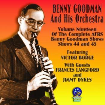 AFRS Benny Goodman Show Vol.19 - GOODMAN, BENNY