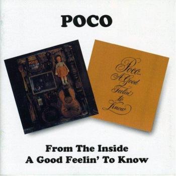 From The Inside / A Good Feelin' To Know - Poco