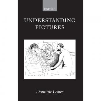Oxford Philosophical Monographs: Understanding Images (Paperback)