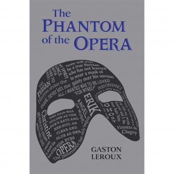 The Phantom of the Opera: Classic Gothic Novel by Gaston Leroux