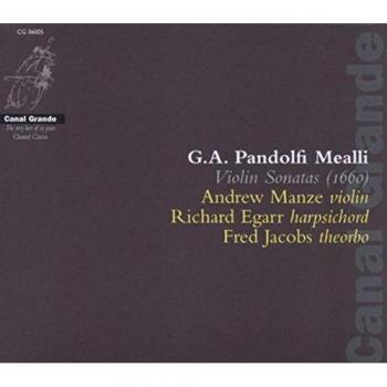 Giovanni Antonio Pandolfi Mealli : Sonates pour violon. Manze, Egarr, Jacobs.