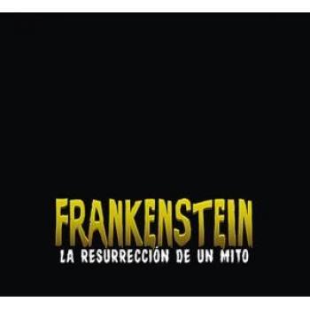 Frankenstein la resurreción de un mito
