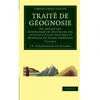 Tratado de Geognosia - Conocimientos Actuales sobre la Constitución Física y Mineral del Globo Terrestre (Conjunto de 2 Volúmenes)