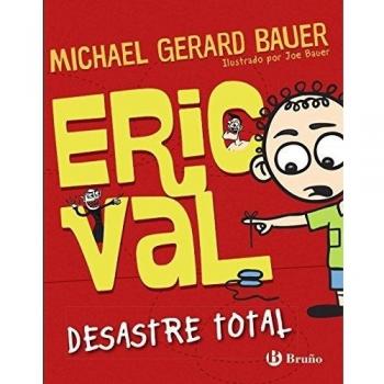Eric Val - Desastre Total - Michael Gerard Bauer