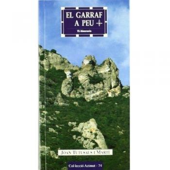 El Garraf a peu: 15 itineraris: 74