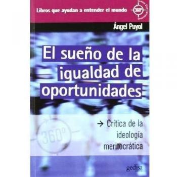 El sueño de la igualdad de oportunidades: Crítica de la ideología meritocrática