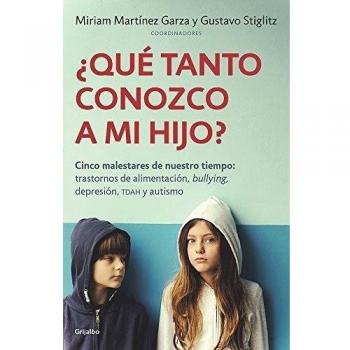 ¿qué Tanto Conozco a Mi Hijo? - Cinco Malestares de Nuestro Tiempo: Trantornos D E Alimentacion, Bullying, Depresion, Tdah Y Autismo / How Well Do I ... bullying, depresión, TDAH y autismo