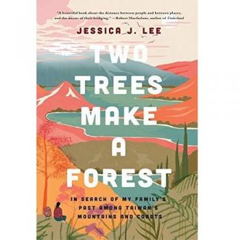 Two Trees Make a Forest: In Search of My Family's Past Among Taiwan's Mountains and Coasts