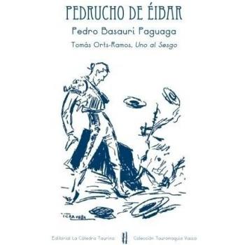 Pedrucho de Éibar: Pedro Basauri Paguagua: Volume 3