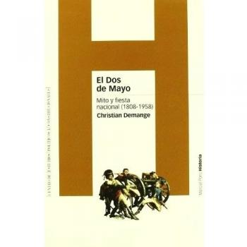 DOS DE MAYO, EL: Mito y fiesta nacional