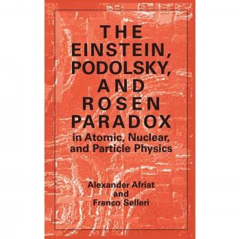 Einstein, Podolsky, and Rosen Paradox in Quantum Physics: A Comprehensive Analysis