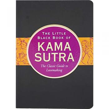 Little Black Book Of Kama Sutra: The Classic Guide to Lovemaking