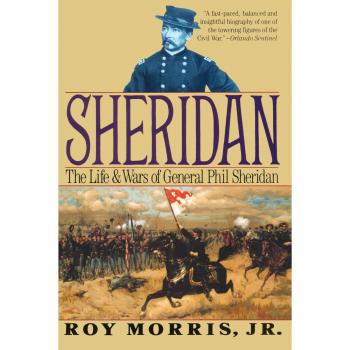 Sheridan: The Life and Wars of General Phil Sheridan - Biography and Military History Book